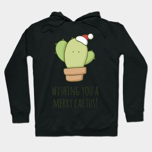 Wishing You A Merry Cactus! Hoodie